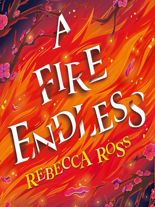 Title details for A Fire Endless by Rebecca Ross - Available